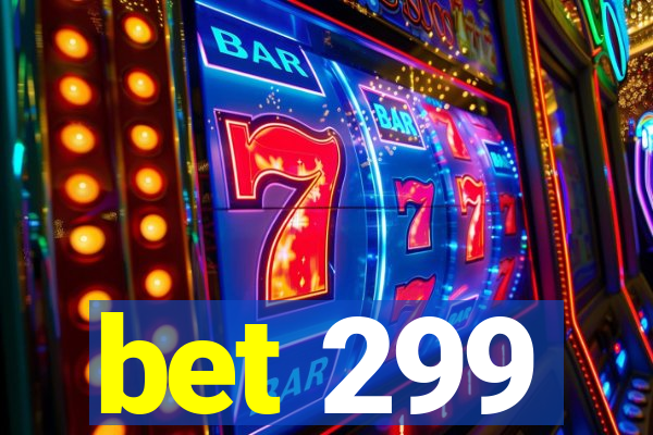 bet 299